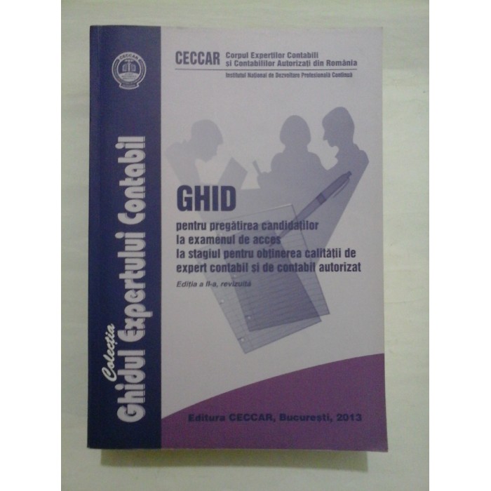 GHID pentru pregatirea candidatilor la examenul de acces la stagiul pentru obtinerea calitatii de expert contabil autorizat  -  Corpul Expertilor Contabil si Contabililor Autorizati din Romania (CECCAR) 